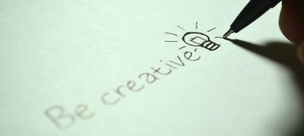 Be creative